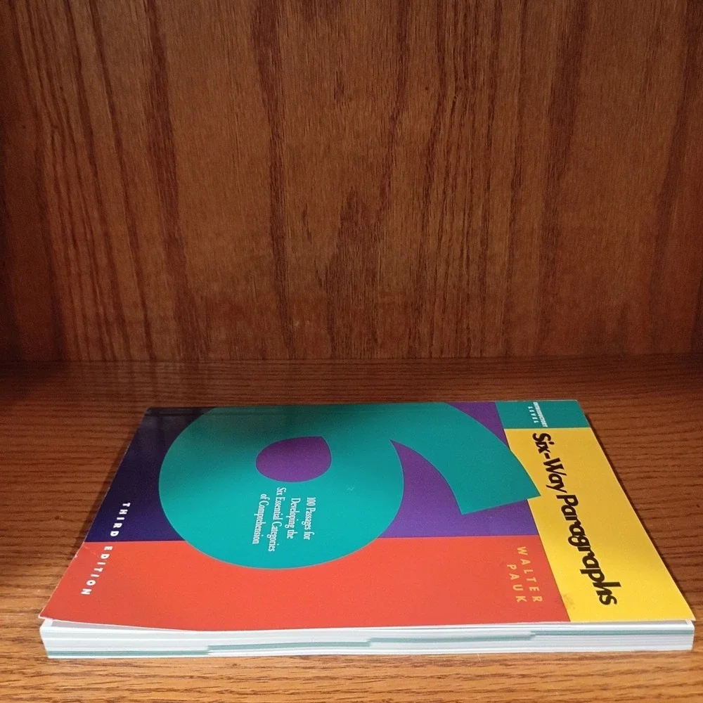 Six Way Paragraphs Third Edition, 100 Passages for Developing..., by Walter Pauk